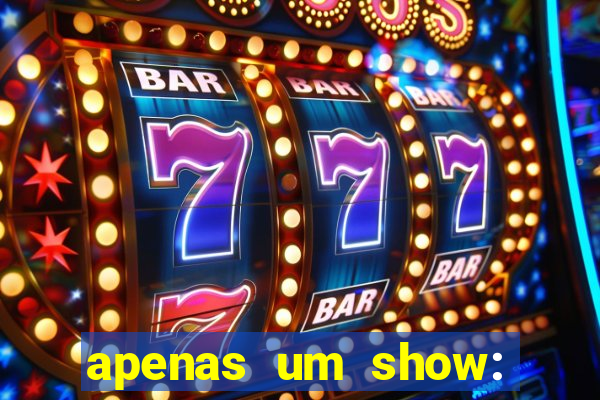 apenas um show: pancadaria 2